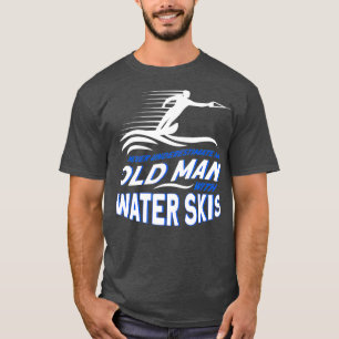 T-shirt Ne Sous-Estimez Jamais Un Vieux Homme Avec Ski Nau
