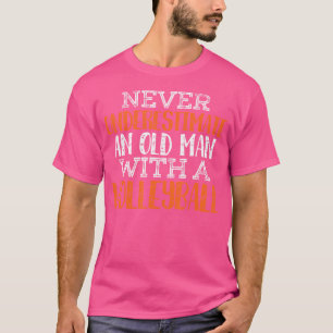 T-shirt Ne Sous-Estimez Jamais Un Vieux Homme Avec Un Voll