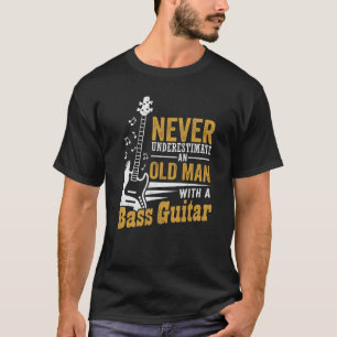 T-shirt Ne Sous-Estimez Jamais Un Vieux Homme Avec Une Bas