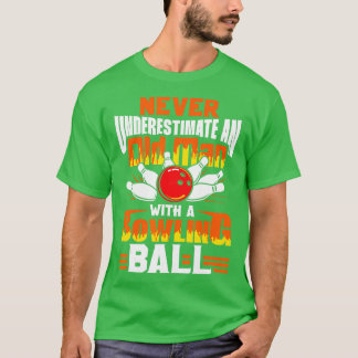 T-shirt Ne Sous-Estimez Jamais Un Vieux Homme Avec Une Bou