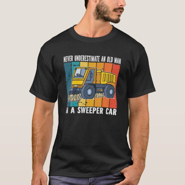 T-shirt Ne Sous-Estimez Jamais Un Vieux Homme. Balayeur de (Devant)