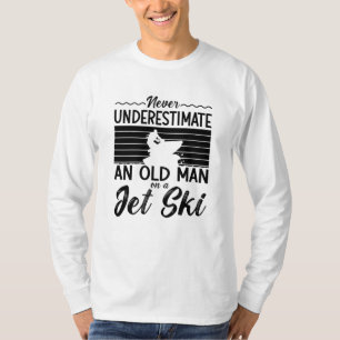 T-shirt Ne Sous-Estimez Jamais Un Vieux Jet Ski Jet Ski