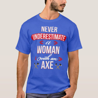 T-shirt Ne Sous-Estimez Jamais Une Femme Avec Un TS Classi