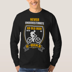 T-shirt Ne sous-estimez pas un vieil homme sur un E-Bike -