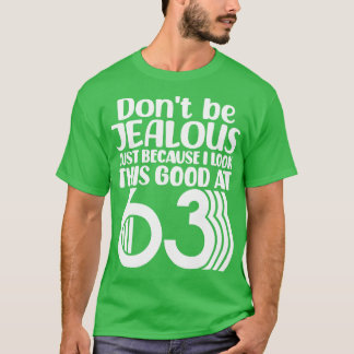 T-shirt Ne Soyez Pas Jeune Juste Parce Que Je Regarde Auss