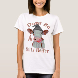T-shirt Ne Soyez Pas Un Heifer Salé, Drôle Drôle Des Dents