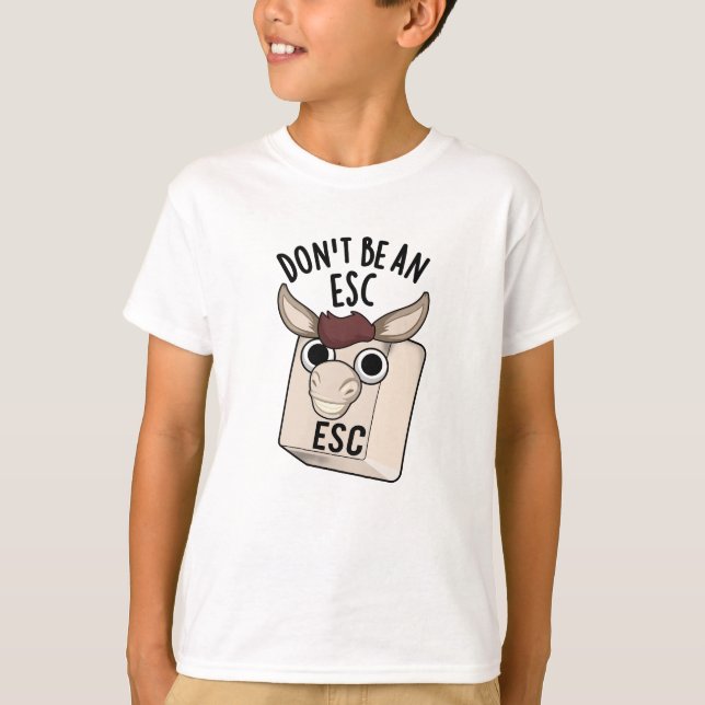 T-shirt Ne soyez pas un jeu de claviers amusant Esc (Devant)