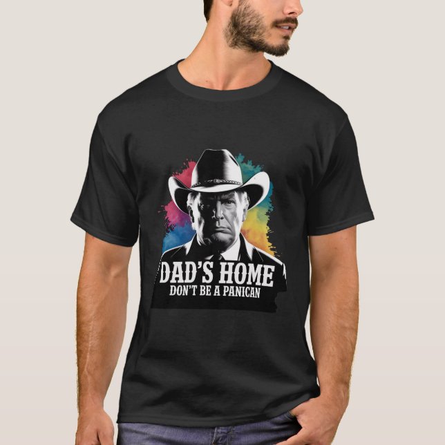 T-shirt Ne soyez pas un paniquais Trump Cowboy Papa Fête d (Devant)