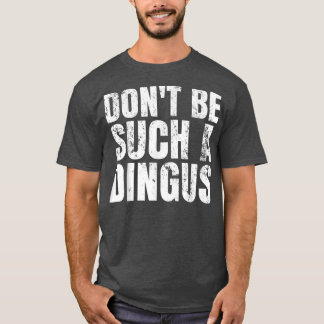 T-shirt Ne soyez pas un tel idiot
