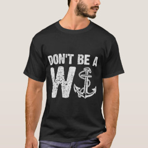 T-shirt Ne soyez pas une Ancre drôle et désespérée