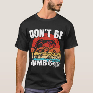 T-shirt Ne soyez pas une basse idiote Citation drôle Blagu
