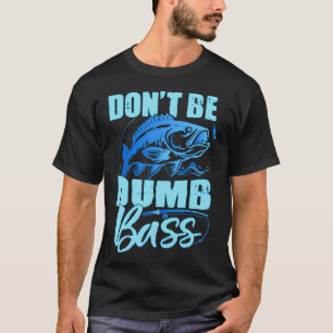 T-shirt Ne soyez pas une basse idiote Citation drôle Blagu