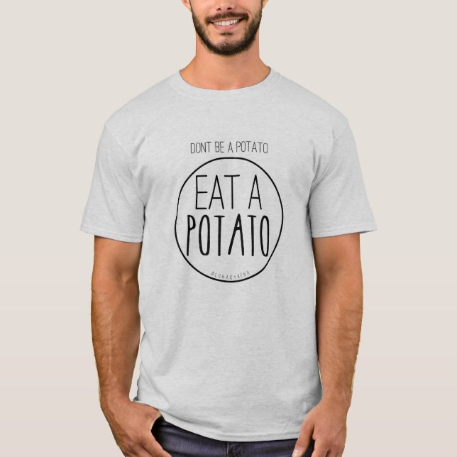 T-shirt Ne soyez pas une pomme de terre. Mangez une pomme (Devant)