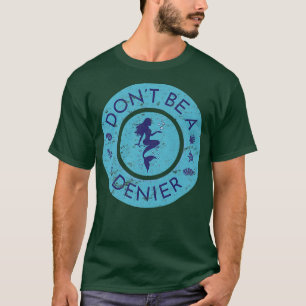 T-shirt Ne soyez pas une sirène Denier mignon Imaginaire O