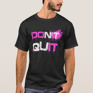 T-shirt NE STOPPEZ PAS - IL peignent la citation urbaine