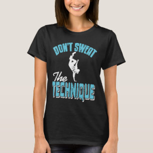 T-shirt Ne suez pas la technique Cool Retro HIPHOP Dancer
