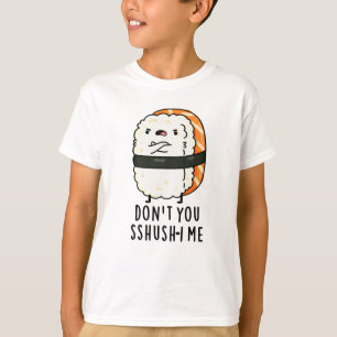 T-shirt Ne te fais pas chichi-i moi drôle Sushi Pun
