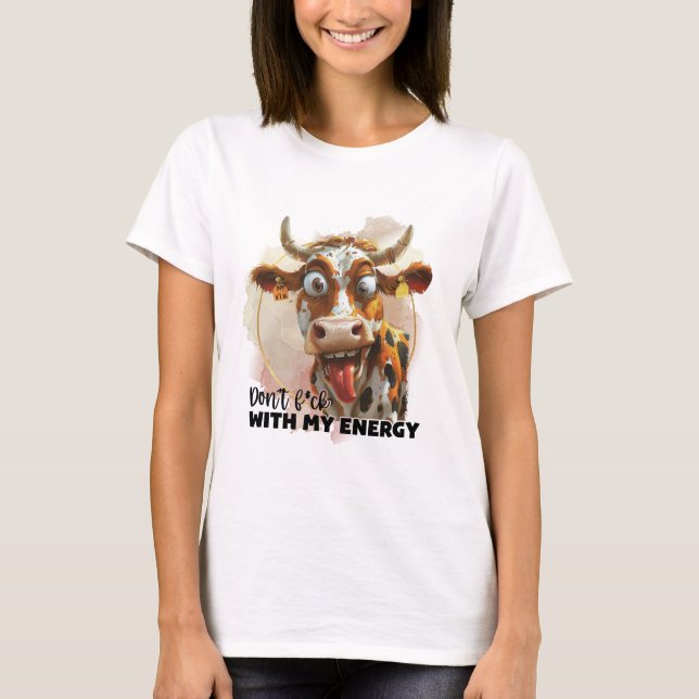 T-shirt Ne t'embête pas avec mon énergie (Devant)