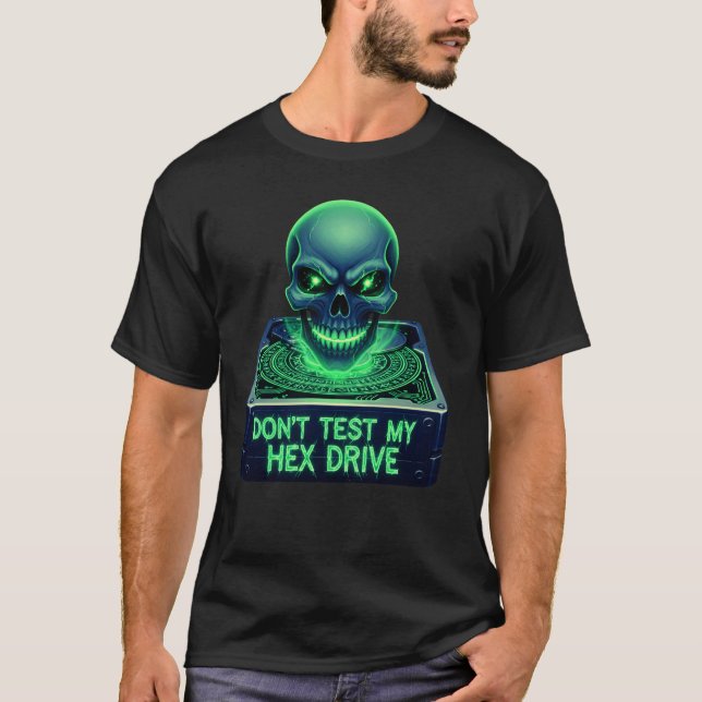 T-shirt Ne testez pas My Hex Drive Tee (Devant)