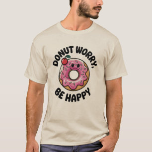 T-shirt Ne T'Inquiète Pas, Sois Heureux