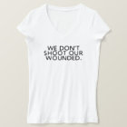 Ne tire pas sur les blessés.