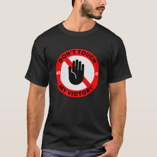 T-shirt "Ne touche pas à ma victoire", Républicain