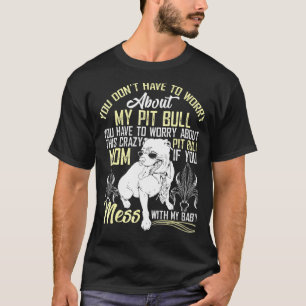 T-shirt Ne Touche Pas À Mon Bébé Pitbull Maman Pitbull