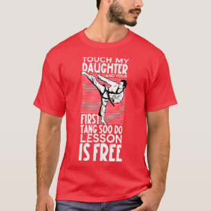 T-shirt Ne touche pas ma fille Tang Soo Do