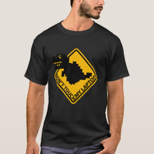 T-shirt Ne touchez pas à mon ordinateur portable - Drôle i