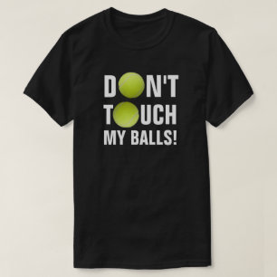 T-shirt Ne touchez pas mes couilles ! Le tennis pandémique