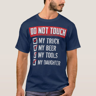 T-shirt Ne Touchez Pas Mon Camion Bière Outils & Fille - T