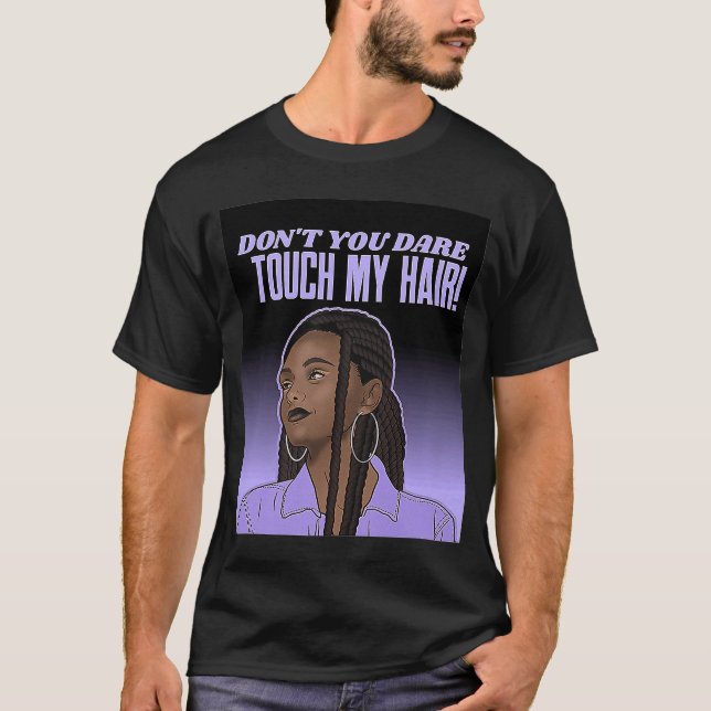 T-shirt Ne Touchez Pas Tresses de cheveux Black Woman Resp (Devant)