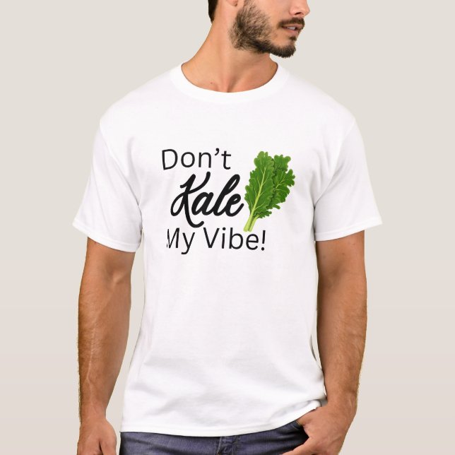 T-shirt Ne tuez pas ma vibe (Devant)