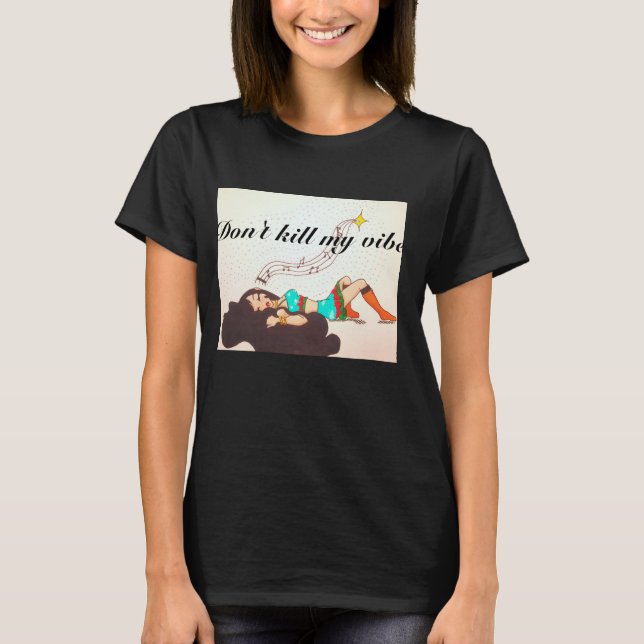 T-shirt Ne tuez pas ma vibe (Devant)