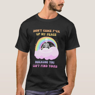 T-shirt Ne venez pas foutre la paix parce que vous ne trou