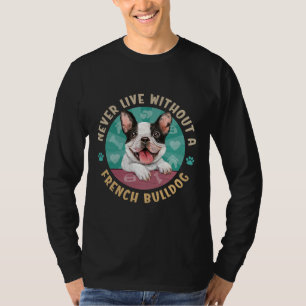 T-shirt Ne Vivez Jamais Sans Le Chien À Balles Français Ak