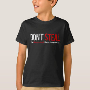 T-shirt Ne volez pas - la concurrence de haines de