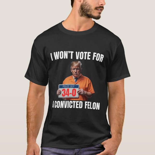 T-shirt Ne votera pas pour un Felon condamné (Devant)