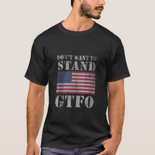 T-shirt Ne voulez pas soutenir GTFO USA Amérique Patriotiq
