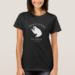 T-shirt Ne vous dépêchez pas d'être heureux Costa Rica Slo