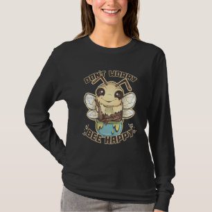 T-shirt Ne vous inquiétez pas Bee Happy Motivational Citat