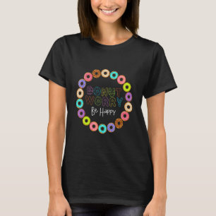 T-shirt Ne vous inquiétez pas Bonne Donut Hommes Femmes Co