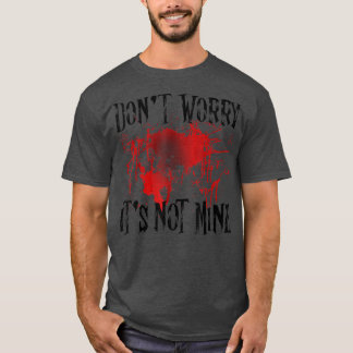 T-shirt Ne vous inquiétez pas, ce n'est pas une source de 