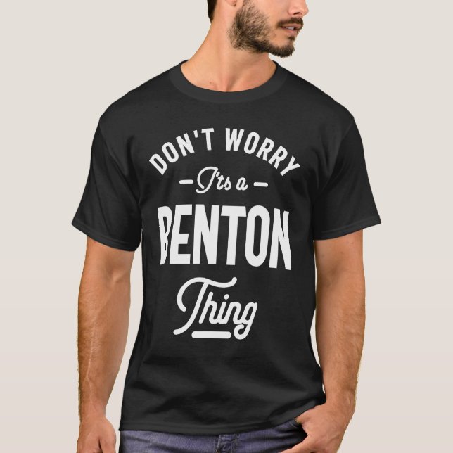 T-shirt Ne vous inquiétez pas, c'est un truc de Benton (Devant)