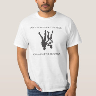 T-shirt Ne vous inquiétez pas de la crainte - freefly
