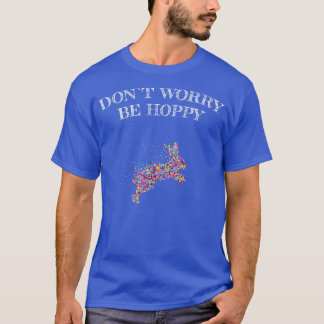 T-shirt Ne Vous Inquiétez Pas D'Être Des Lapins De Lapin H