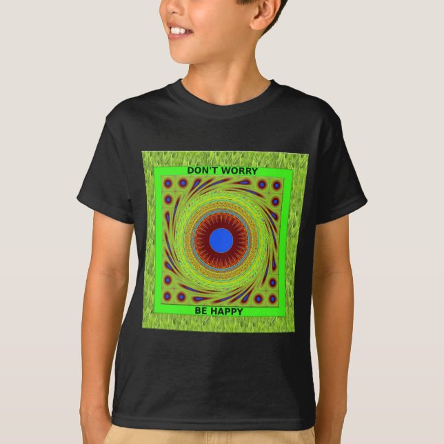 T-shirt Ne vous inquiétez pas d'être heureux d'impression  (Devant)