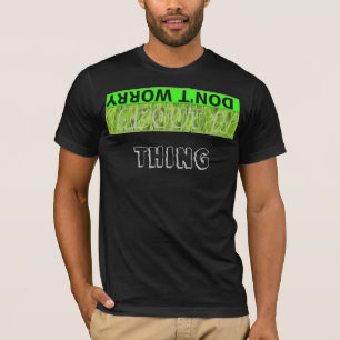 T-shirt Ne vous inquiétez pas d'être heureux d'impression