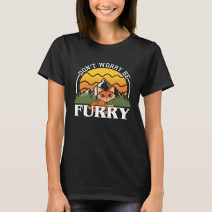 T-shirt Ne vous inquiétez pas être furry mignon Fox pour l