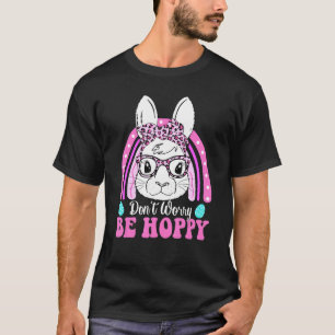 T-shirt Ne vous inquiétez pas être Hoppy Rainbow Cute Bunn